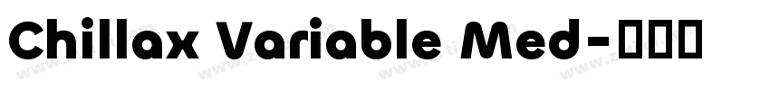 Chillax Variable Med字体转换